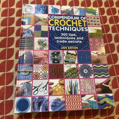 Compendium of Crochet Techniques,Jan Eaton