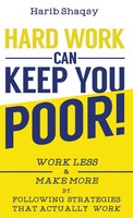 Harib Al-Shaqsy | Hard Work Can Keep You Poor | Buch | Englisch (2021) | Harib