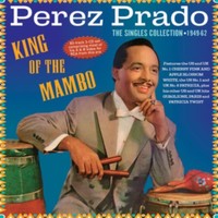 Perez Prado - King Of The Mambo - The Singles Collection 1949-62 - Cd - G3Z