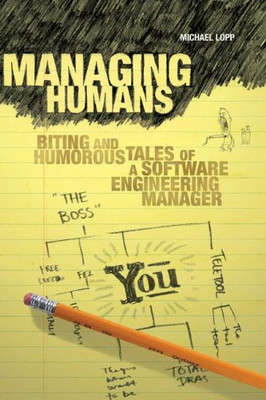 Menschen verwalten: Beißende und humorvolle Geschichten eines Software-Engineering-Managers