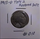New Listing1913 D Type 2 Buffalo Nickel. Good set filler. Restored with Nic A Date. lot 010
