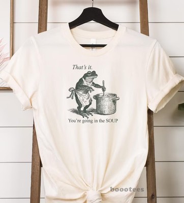 Funny Frog Comfort Tee Thats It Youre Going In Humor