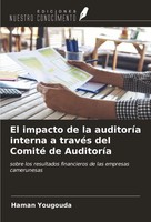 El Impacto De La AuditoríA Interna A TravéS Del Comité De AuditoríA Yougouda