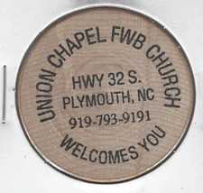 UNION CHAPEL FWB CHURCH, Hwy 32 S, PLYMOUTH, NORTH CAROLINA, Wooden Nickel