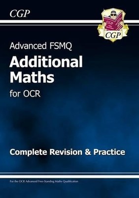 Advanced FSMQ: Zusätzliche Mathematik für OCR - komplett... - CGP Bücher