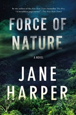 Force of Nature - Jane Harper, Flatiron Books, Hardcover