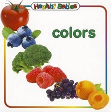 Healthy Babies: Colors by Chosen Spot Publishing (English) Board Book Book