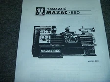 Yamazaki MAZAK-860 Lathe Owner Operator Manual User Guide
