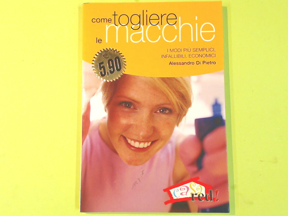 COME TOGLIERE LE MACCHIE DI PIETRO EDIZIONI RED