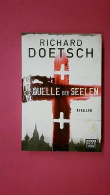 223056 Richard Doetsch DIE QUELLE DER SEELEN 16091 Thriller