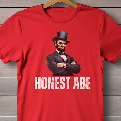 Honest Abe 4th O July Shirt Funny 4th of July Shirt Independence Day Shirt Funny