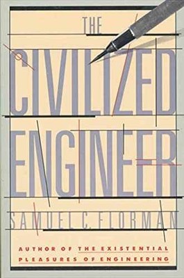The Civilized Engineer - Paperback, by Florman Samuel C. - Very Good