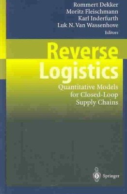 Reverse Logistics : Quantitative Models for Closed-Loop Supply Chains, Hardco...