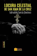 Locura celestial de San Juan de la Cruz by Salvador Garc?a Jim?nez (Spanish) Pap