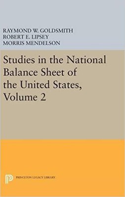 Studies in the National Balance Sheet of the United States Volume 2  - T9000z