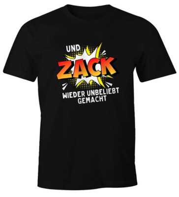 Herren T-Shirt Und ZACK wieder unbeliebt gemacht Spruch Fun-Shirt Moonworks 