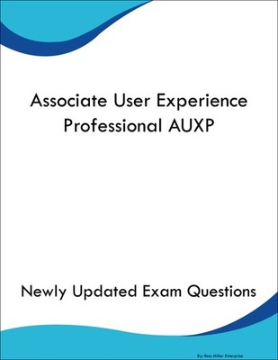 Associate User Experience Professional AUXP Study Guide Prep Book