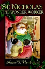 St Nicholas the Wonder Worker - Paperback By Neuberger, Anne E - VERY GOOD