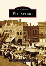 NEW Arcadia Publishing Pittsburg, KS 9780738561165 Images of America Trade Paper