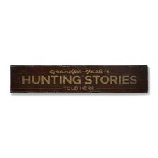 Hunting Stories Told Here, Custom - Rustic Distressed Wood Sign