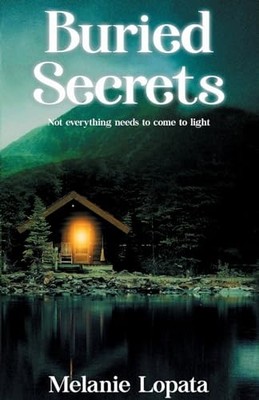 Buried Secrets -  NEW Melanie Lopata 2022