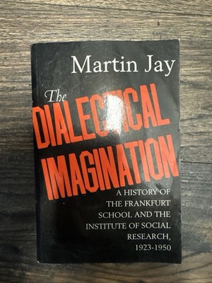 Martin Jay The Dialectical Imagination (Paperback)