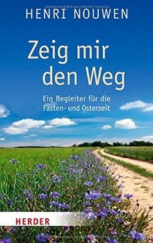 Zeig mir den Weg: Ein Begleiter für die Fasten- und... | Buch | Zustand sehr gut
