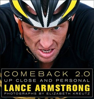 Comeback 2.0: Up Close and Personal - Hardcover By Armstrong, Lance - VERY GOOD