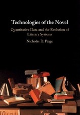 Nicholas D. Paige Technologies of the Novel (...
