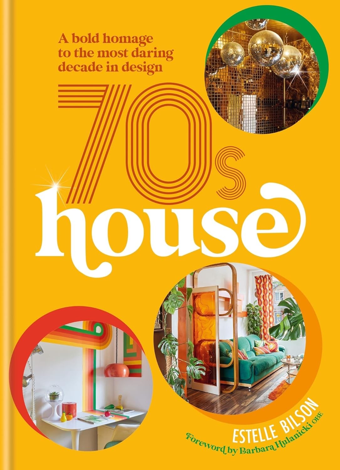70s House: A bold homage to the most daring decade in design by Estelle Bilson - Image 8