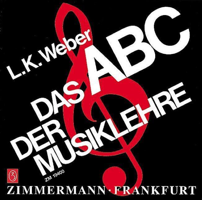 Das ABC der Musiklehre Ludwig Karl Weber