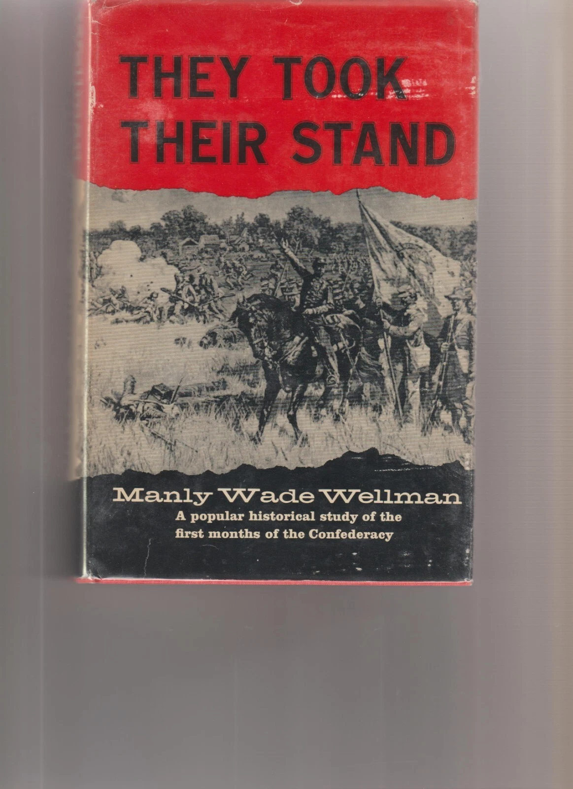 They Took Their Stand The Founders Of The Confederacy Wellman HC/DJ 1959