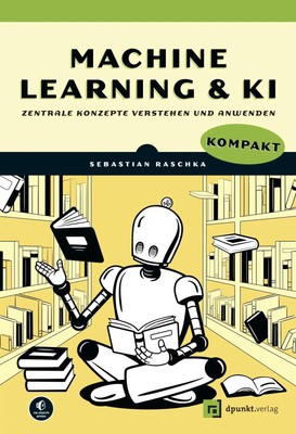 Machine Learning und KI kompakt | Zentrale Konzepte verstehen und anwenden