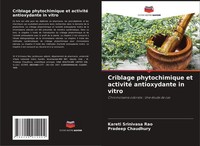 Criblage Phytochimique Et Activité Antioxydante In Vitro Kareti Srinivasa Rao