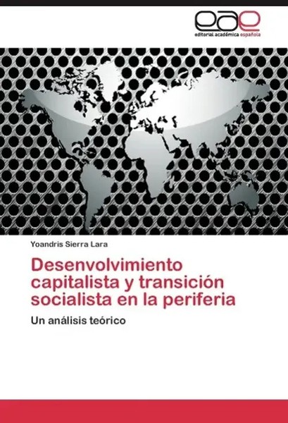 Yoandris Sierra Lara | Desenvolvimiento Capitalista Y TransicióN Socialista...-image