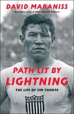 Path Lit by Lightning: The Life of Jim Thorpe, Maraniss, David, 9781476748412