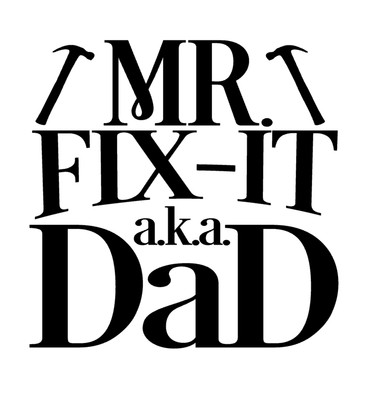 Mr Fix It AKA Dad Vinyl Decal Sticker For Home Cup Car Wall a5760