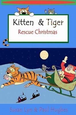 Kitten & Tiger Rescue Christmas, Paperback by Hughes, Paul; Lyn, Susan, Like ...
