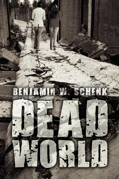 Benjamin W. Schenk | Dead World | Taschenbuch | Englisch (2008) | AuthorHouse-image