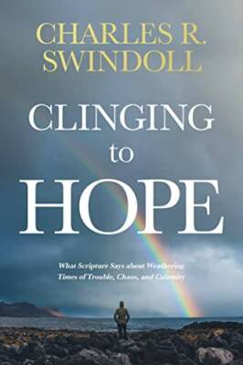 Clinging to Hope: What Scripture Says about Weathering Times of Trouble,  - GOOD