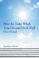 Martina Morris | How To Take What You Do And Do It Well | Taschenbuch | Englisch