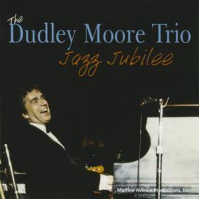 Dudley Moore Trio: Jazz Jubilee