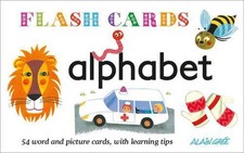 Alphabet Flash Cards: 54 word and picture cards, with learning tips by A. Gre E
