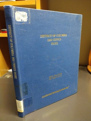District of Columbia 1850 Census Index 1977 Accelerated Indexing Systems Jackson