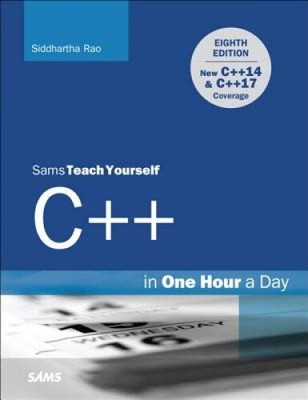 C++ in One Hour a Day, Sams Teach Yourself (Sams Teach Yourself)