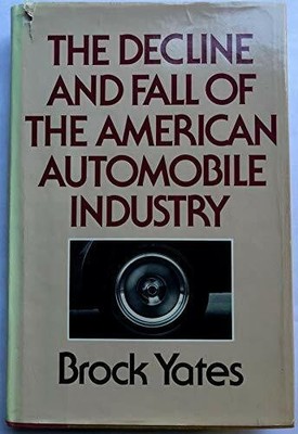 The Decline and Fall of the American Automobile Industry Buch Empire Books