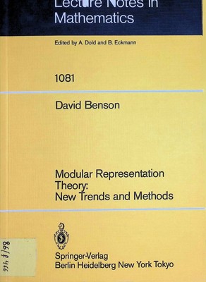 Modular Representation Theory: New Trends and Methods Lecture notes in mathemati