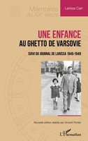 Une Enfance Au Ghetto De Varsovie | Suivi Du Journal De Larissa 1945-1949 | Cain