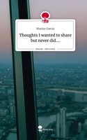 Marina Garcia | Thoughts I Wanted To Share But Never Did..... Life Is A Story...