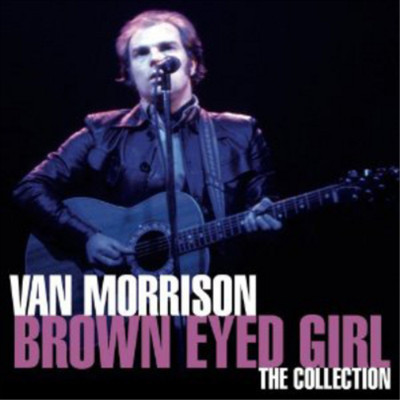 Van Morrison Brown Eyed Girl: The Collection (CD) Album
